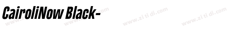 CairoliNow Black字体转换